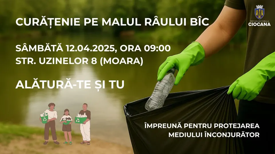Alătură-te și tu! Curățenie pe malul râului Bîc