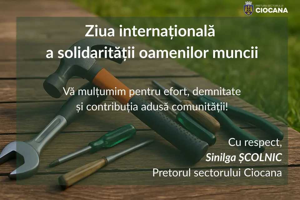 1 Mai - Ziua Internațională a Solidarității Oamenilor Muncii